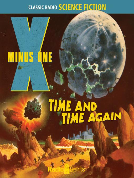 Title details for X Minus One: Time and Time Again by Ray Bradbury - Available